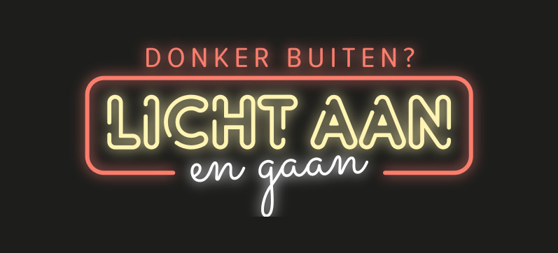 Donker buiten? Licht aan